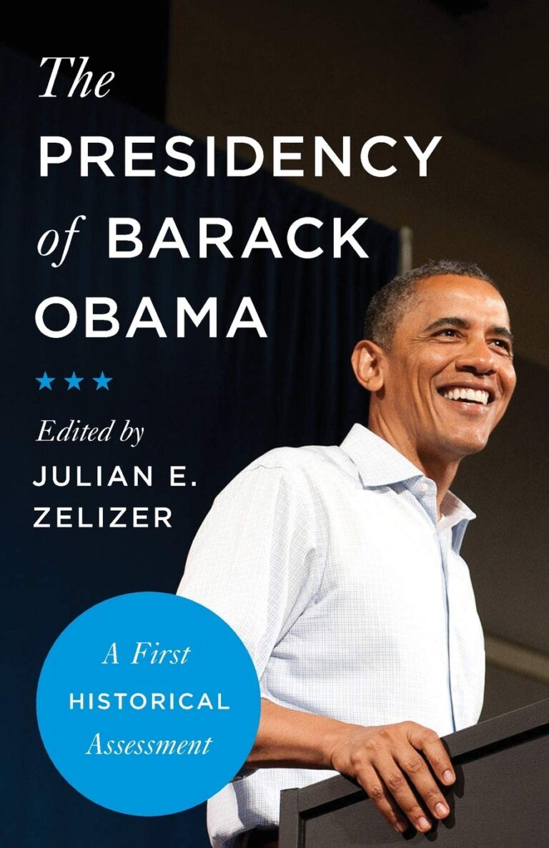 Book Review: The Presidency of Barack Obama: A First Historical Assessment