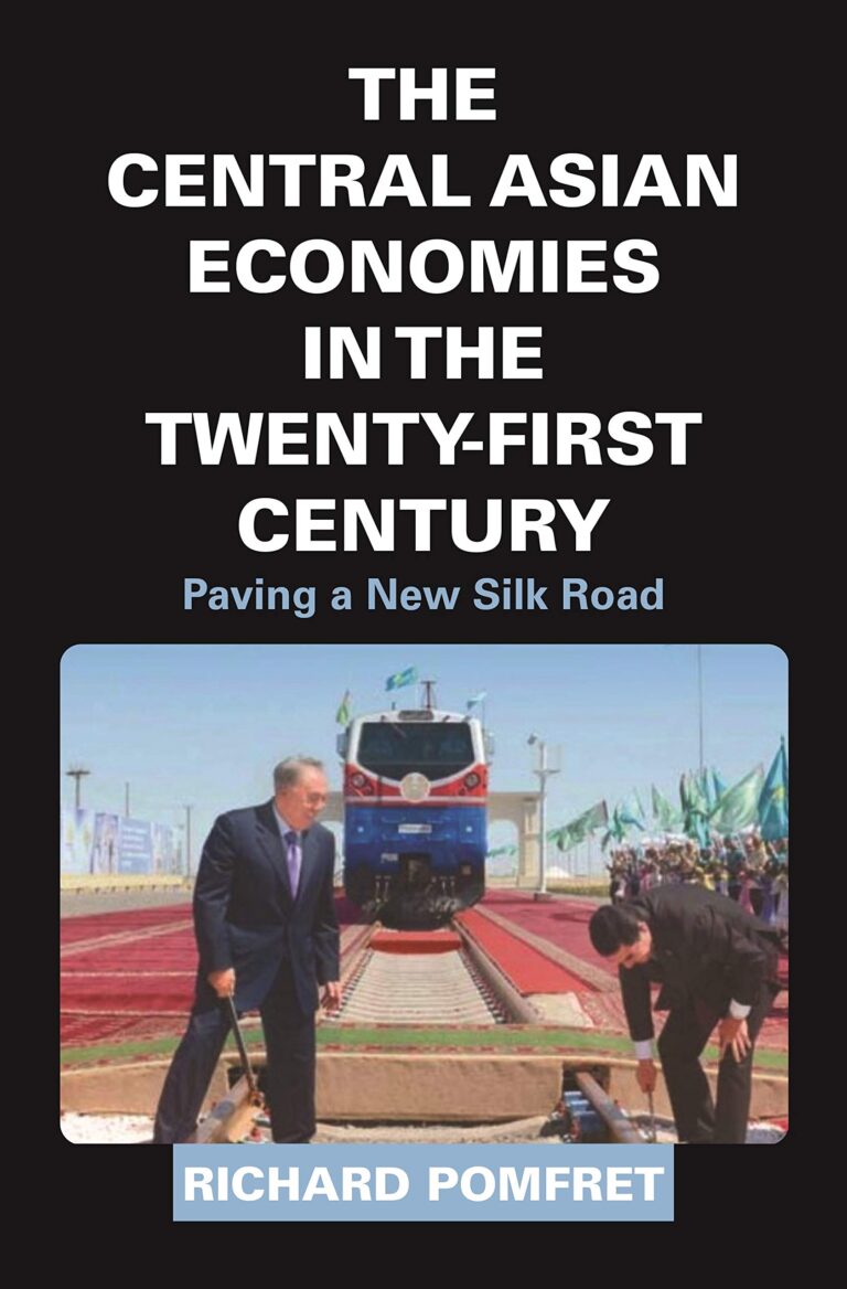 Book Review: The Central Asian Economies in the Twenty-First Century: Paving a New Silk Road
